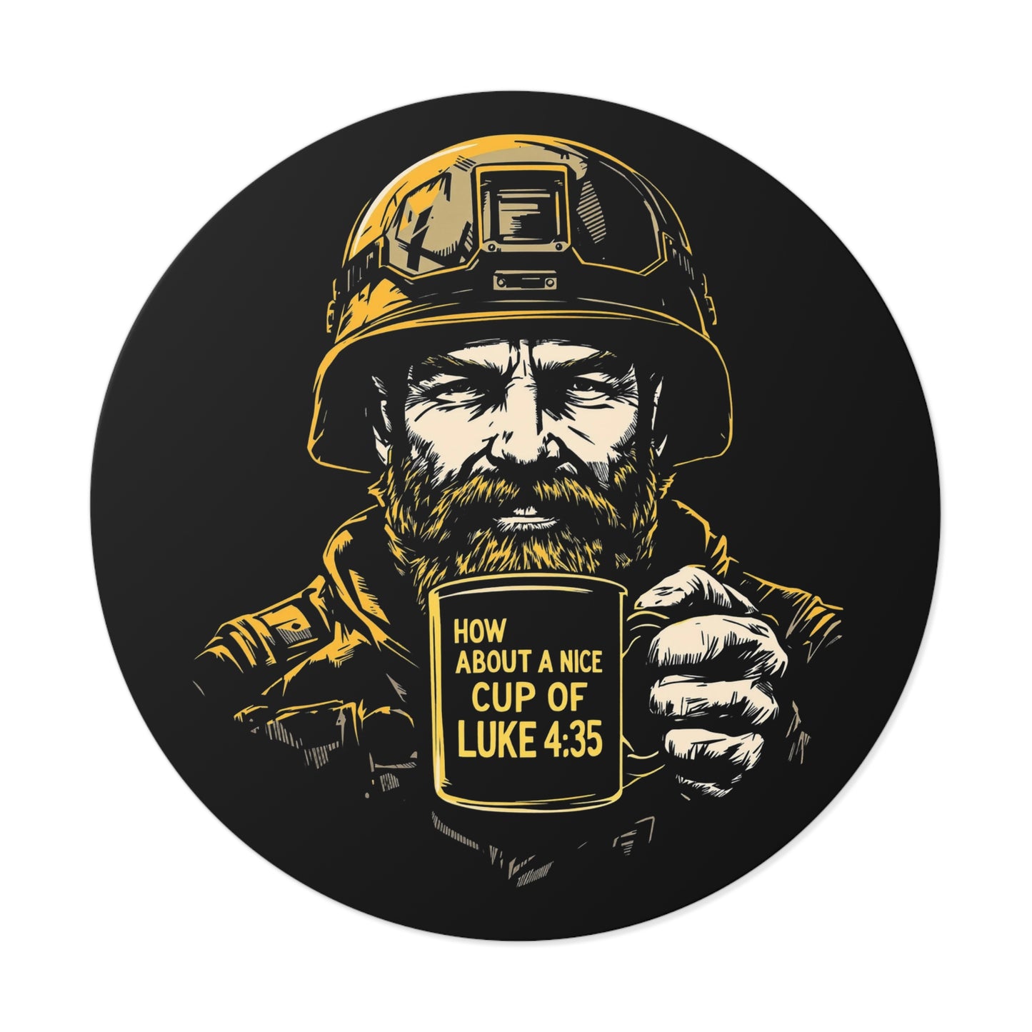 How About a Nice Cup of Luke 4:35 – Round Vinyl Sticker