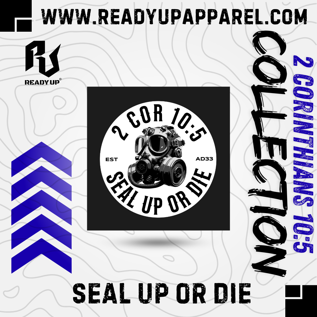SEAL UP OR DIE