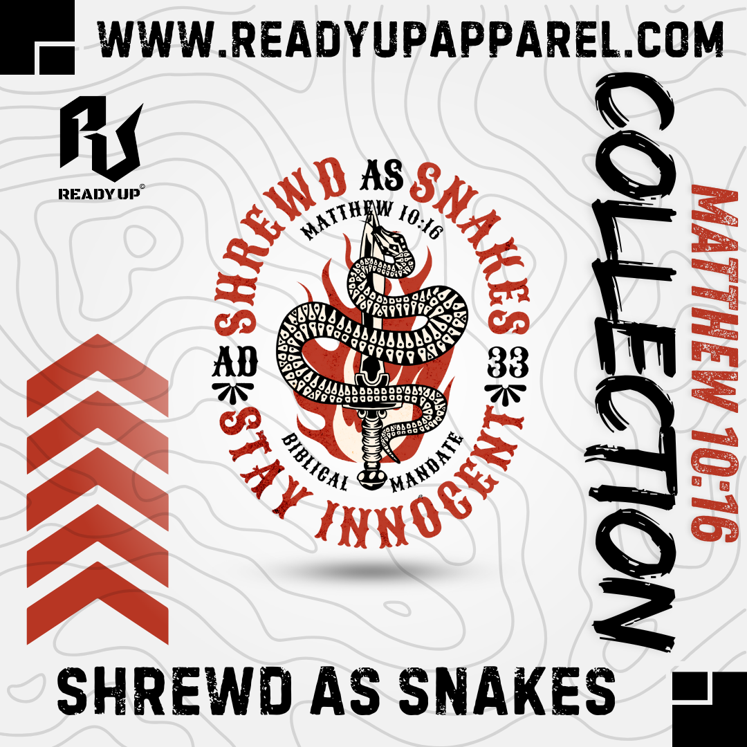 MATTHEW 10:16 SHREWD AS SNAKES