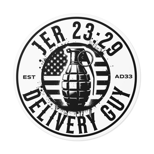 Ready Up® Jeremiah 23:29 Delivery Guy Round Vinyl Sticker