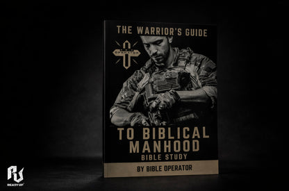 The Warrior's Guide To Biblical Manhood Bible Study